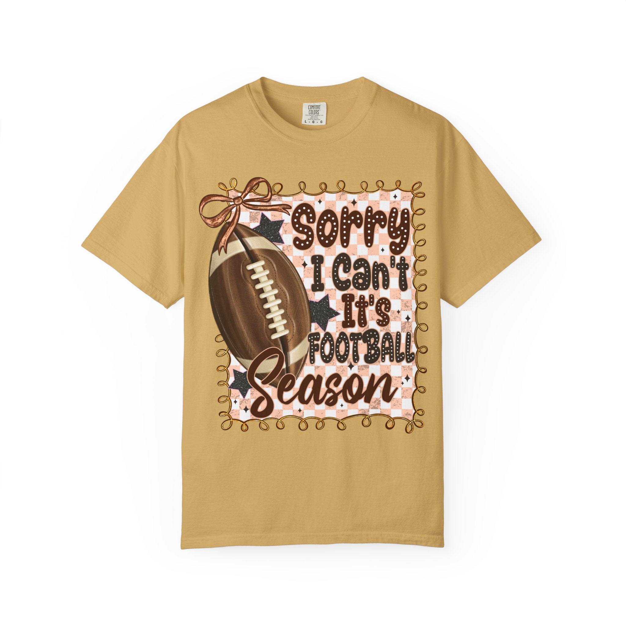 "Sorry I Can't, It's Football Season" Graphic Tee