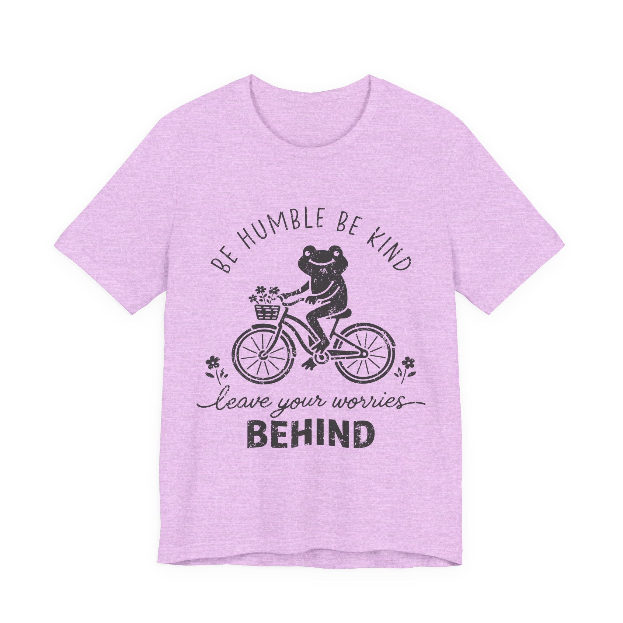 T-Shirt — "Be Humble Be Kind" Frog on Bike Graphic Tee, "Leave Your Worries Behind"