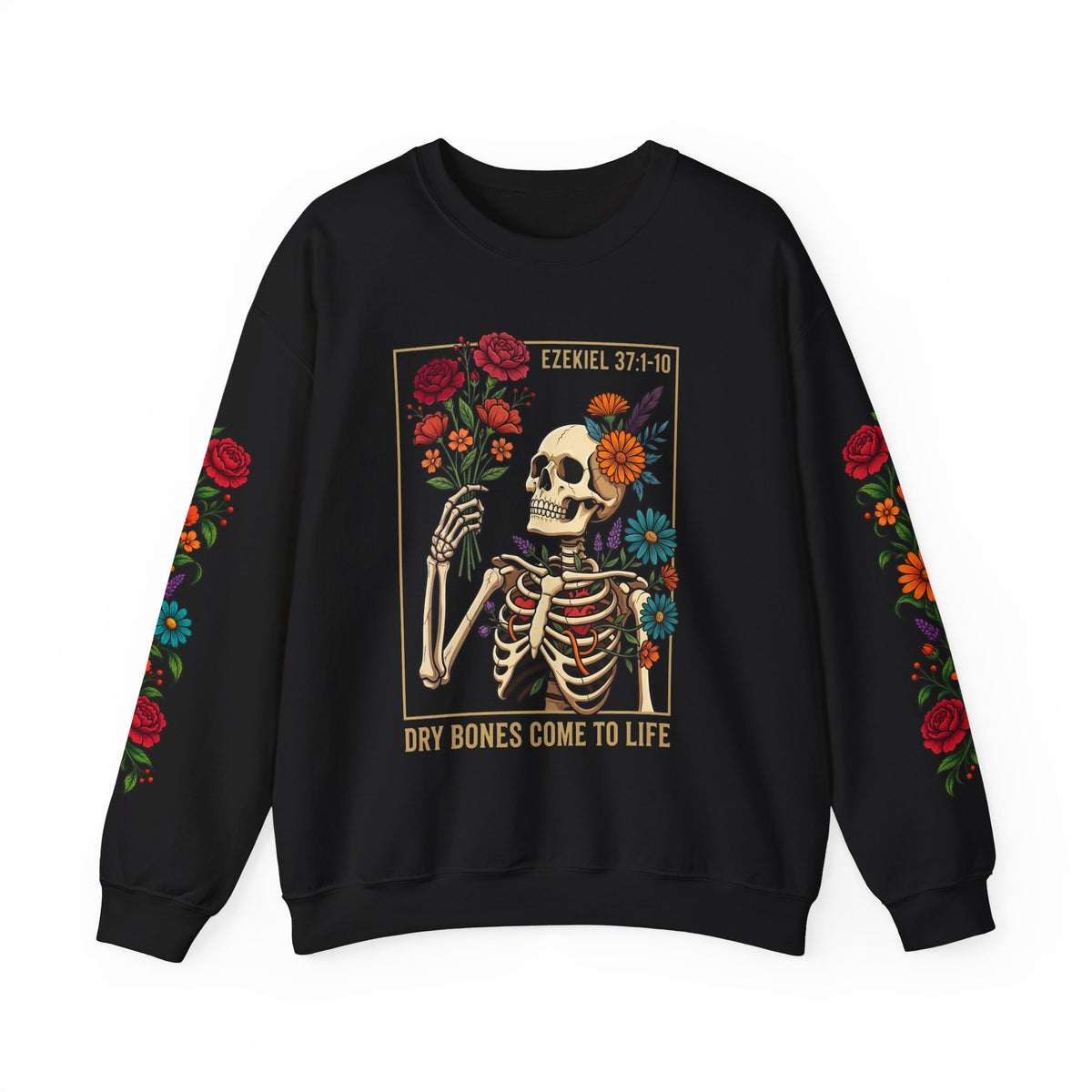 Dry Bones Come to Life Crewneck Sweatshirt — Ezekiel 37:1-10 Floral Skeleton Graphic