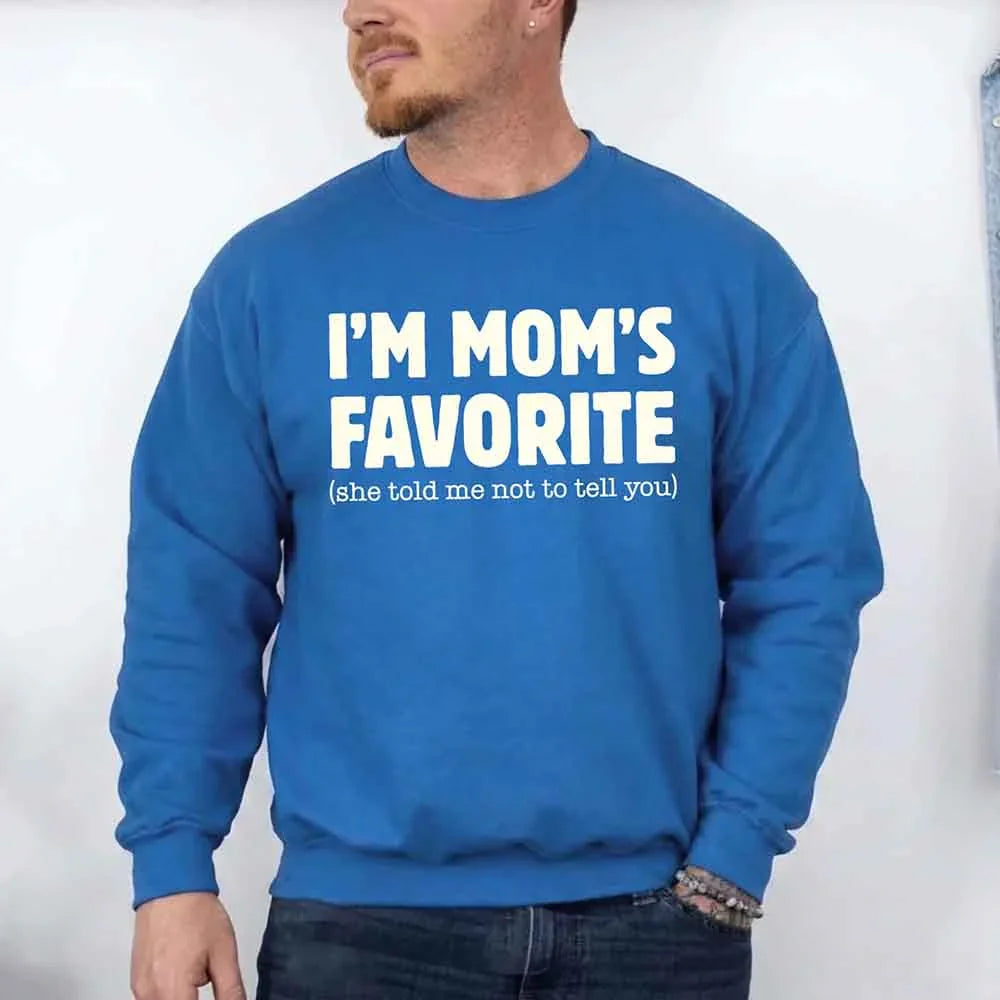 I’m Mom’s Favorite Unisex Sweatshirt - Funny Mom’s Favorite Son & Daughter Sweater